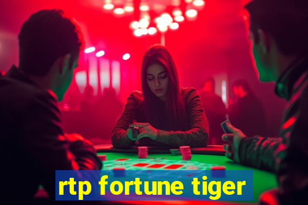 rtp fortune tiger