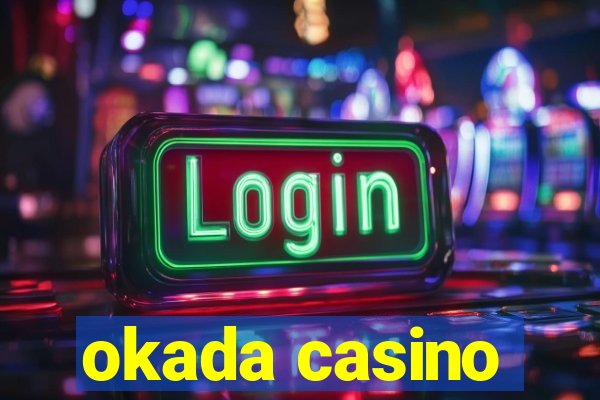 okada casino