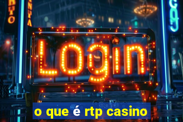 o que é rtp casino