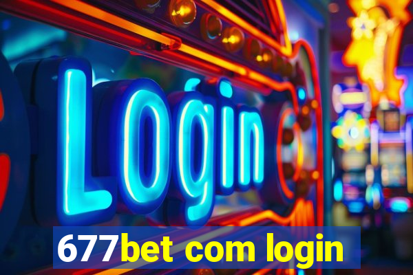 677bet com login