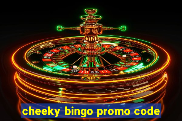 cheeky bingo promo code