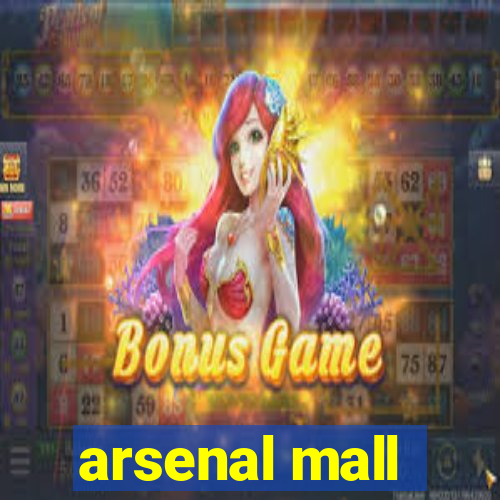 arsenal mall