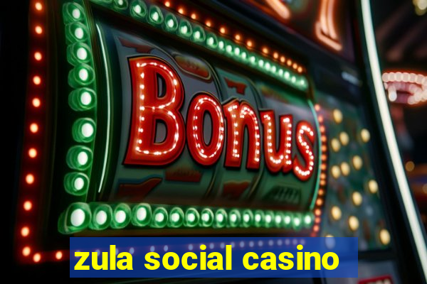 zula social casino