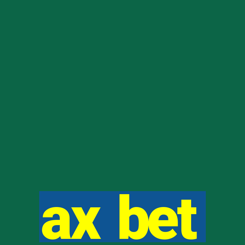 ax bet