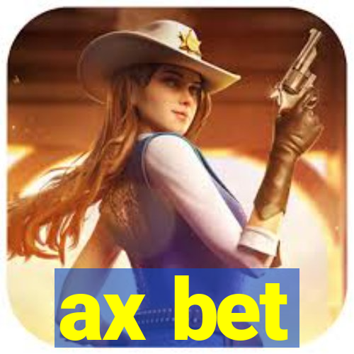 ax bet