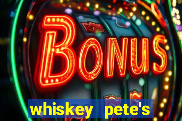 whiskey pete's hotel casino