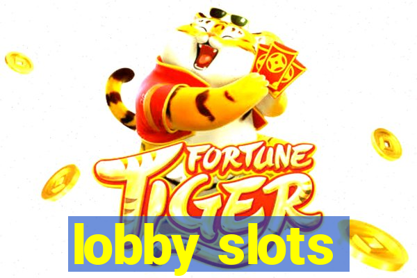 lobby slots