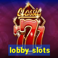 lobby slots