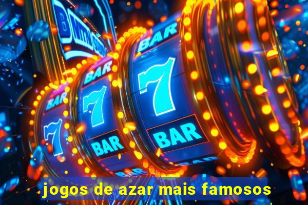 jogos de azar mais famosos