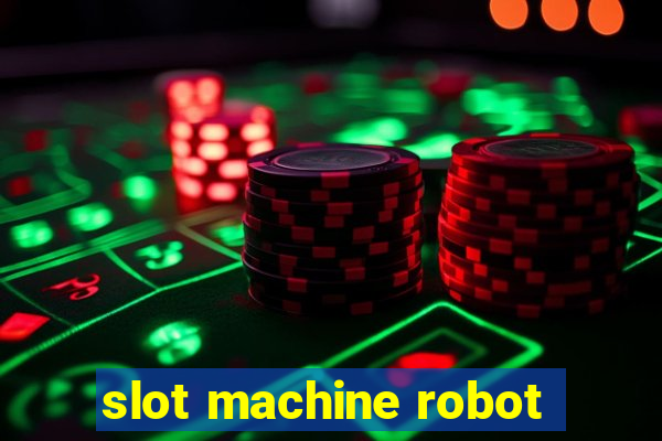 slot machine robot