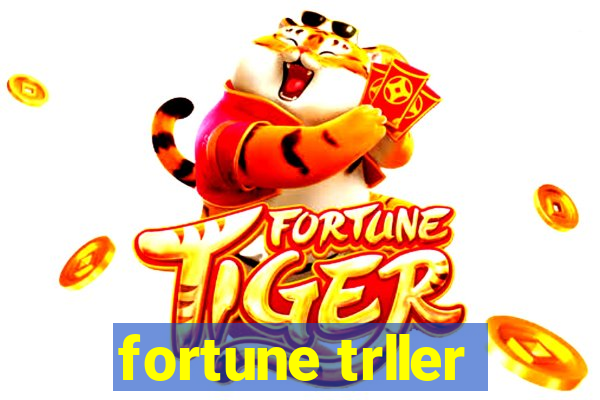 fortune trller