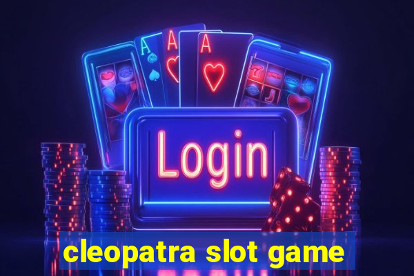 cleopatra slot game