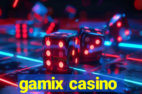 gamix casino