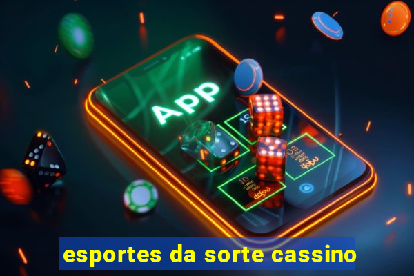 esportes da sorte cassino