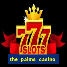 the palms casino in las vegas