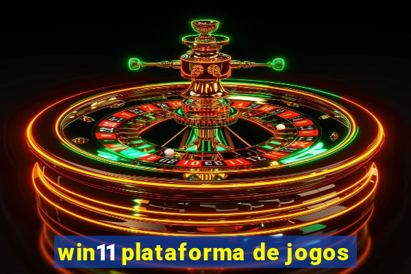 win11 plataforma de jogos