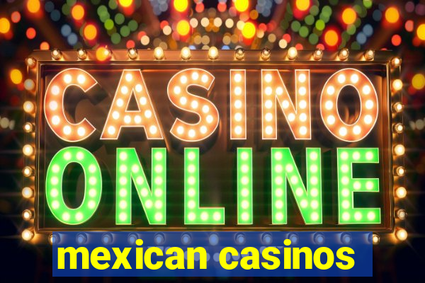 mexican casinos