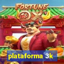 plataforma 3k