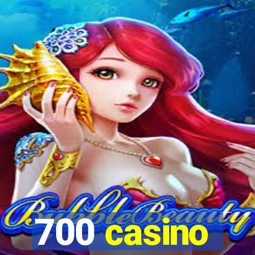 700 casino