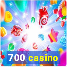 700 casino