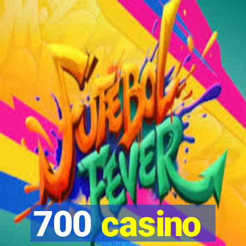 700 casino