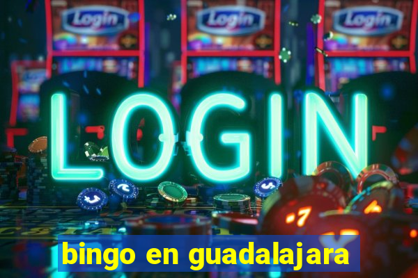 bingo en guadalajara