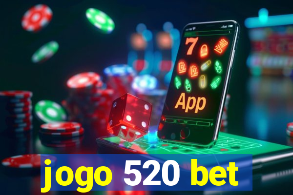 jogo 520 bet