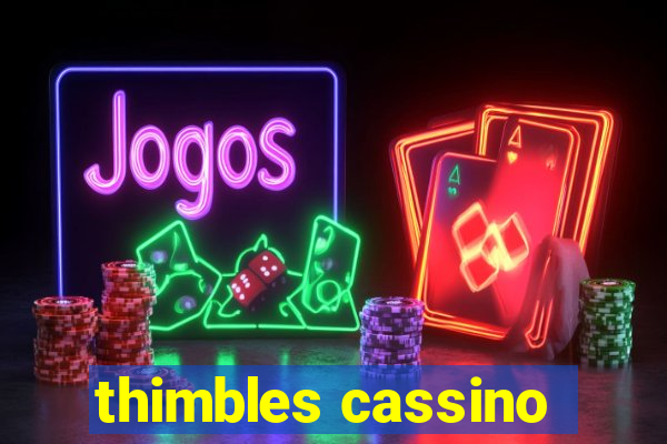 thimbles cassino