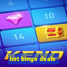 hot bingo deals