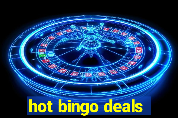 hot bingo deals