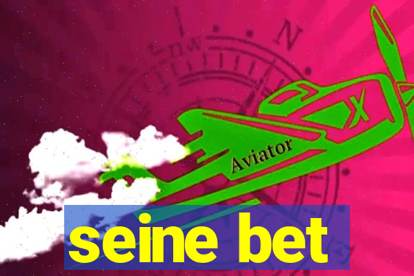 seine bet