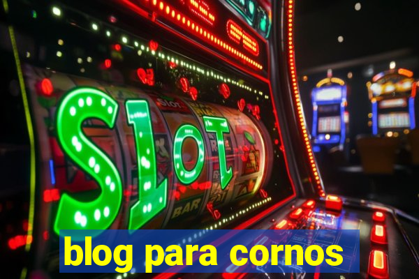 blog para cornos