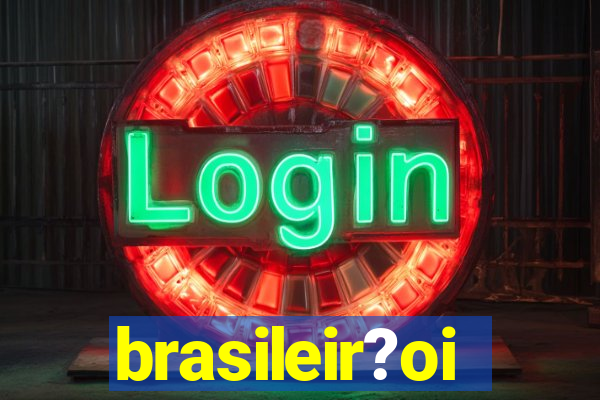 brasileir?oi