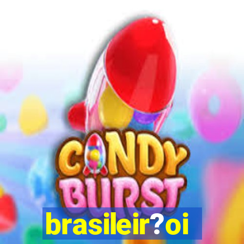 brasileir?oi