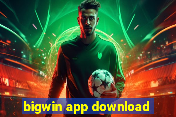 bigwin app download