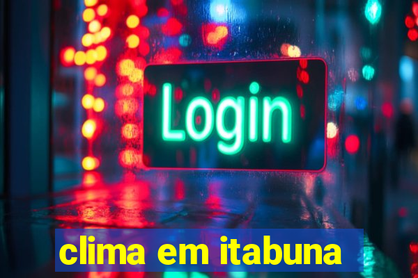 clima em itabuna