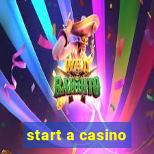 start a casino