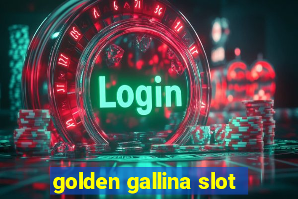 golden gallina slot