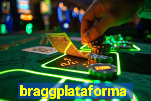 braggplataforma