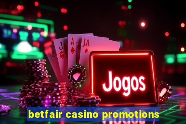 betfair casino promotions