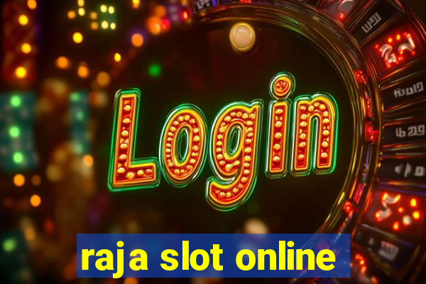 raja slot online