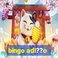 bingo adi??o