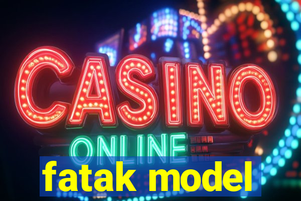 fatak model