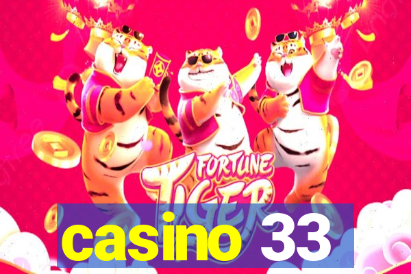 casino 33