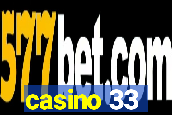 casino 33