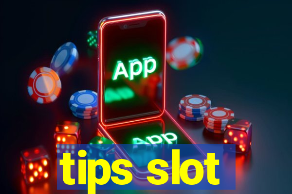 tips slot