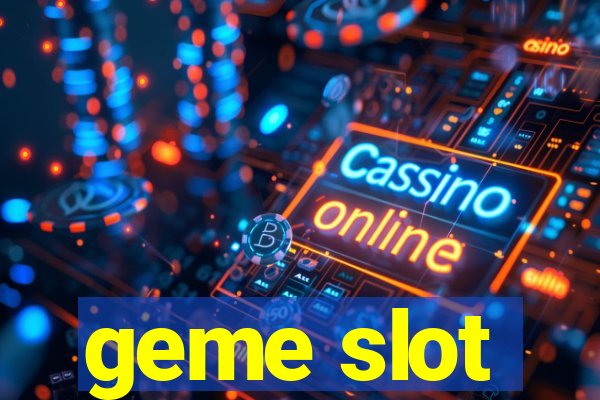 geme slot