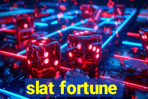 slat fortune