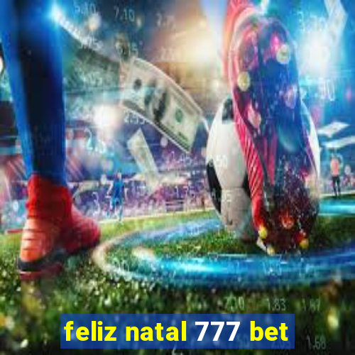 feliz natal 777 bet