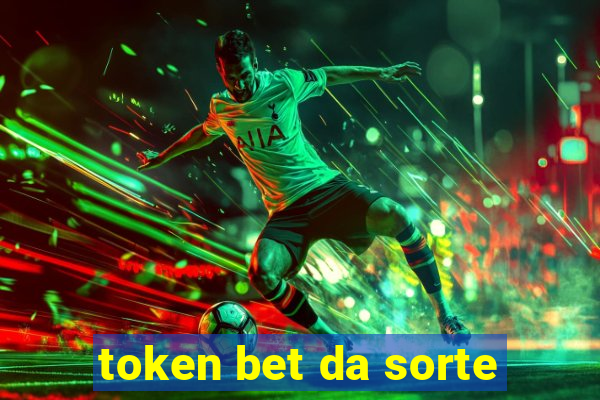 token bet da sorte